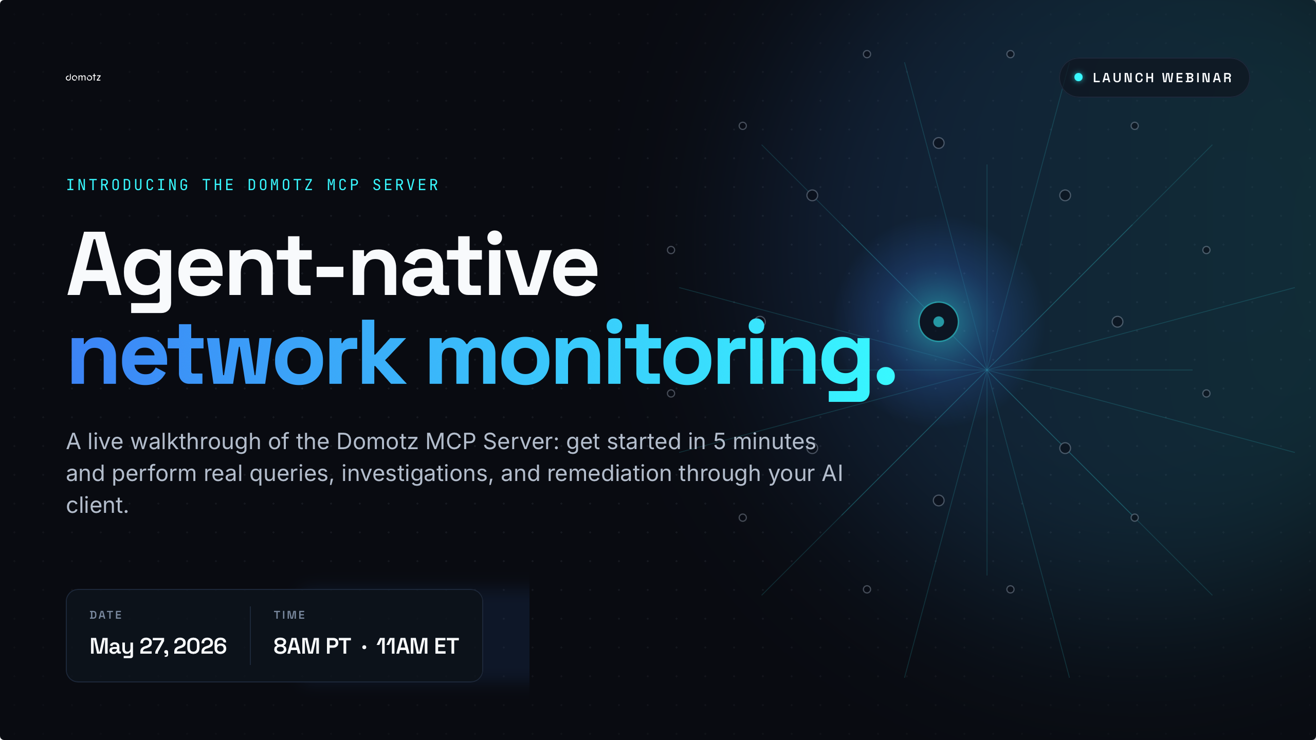 Introducing Agent-Native Network Monitoring with Domotz — May 27, 2026 launch webinar